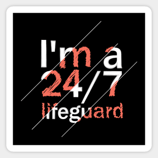 I'm A Lifeguard 24/7 Sticker